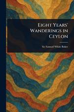 Eight Years' Wanderings in Ceylon