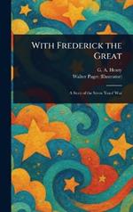 With Frederick the Great