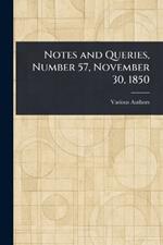 Notes and Queries, Number 57, November 30, 1850