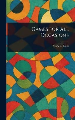 Games for All Occasions - Mary E Blain - cover