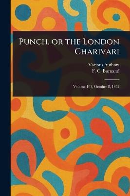 Punch, or the London Charivari - Various,F C (Francis Cowley) Burnand - cover