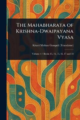 The Mahabharata of Krishna-Dwaipayana Vyasa - Kisari Mohan Ganguli - cover