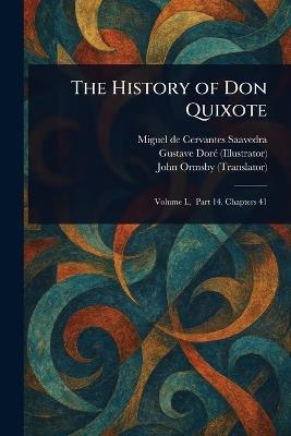 The History of Don Quixote - Miguel De Cervantes Saavedra,Gustave Doré,John Ormsby - cover
