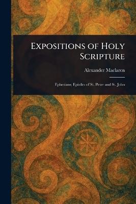 Expositions of Holy Scripture - Alexander MacLaren - cover