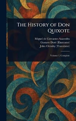 The History of Don Quixote - Miguel De Cervantes Saavedra,Gustave Doré,John Ormsby - cover