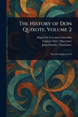 The History of Don Quixote, Volume 2 - Miguel De Cervantes Saavedra,Gustave Doré,John Ormsby - cover
