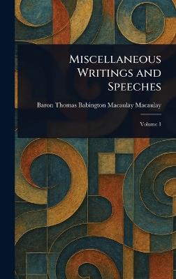 Miscellaneous Writings and Speeches - Thomas Babington Macaulay Macaulay - cover