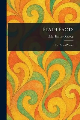 Plain Facts - John Harvey Kellogg - cover