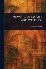 Memoirs of My Life and Writings