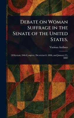 Debate on Woman Suffrage in the Senate of the United States, - Various - cover