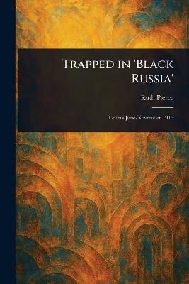 Trapped in 'Black Russia' - Ruth Pierce - cover