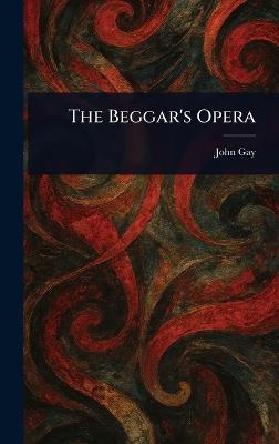 The Beggar's Opera - John Gay - cover