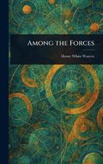 Among the Forces