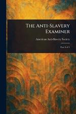The Anti-Slavery Examiner