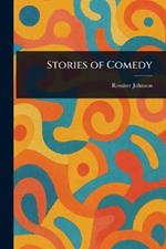 Stories of Comedy