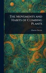 The Movements and Habits of Climbing Plants