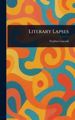 Literary Lapses - Stephen Leacock - cover