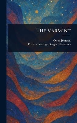 The Varmint - Owen Johnson,Frederic Rodrigo Gruger - cover