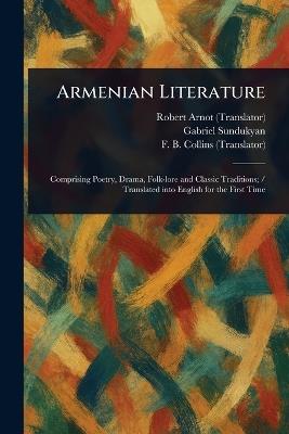 Armenian Literature - Robert Arnot,Gabriel Sundukyan,F B Collins - cover