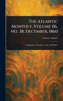 The Atlantic Monthly, Volume 06, No. 38, December, 1860 - Various - cover