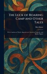 The Luck of Roaring Camp and Other Tales