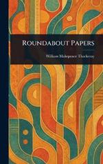 Roundabout Papers