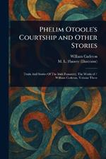Phelim Otoole's Courtship and Other Stories