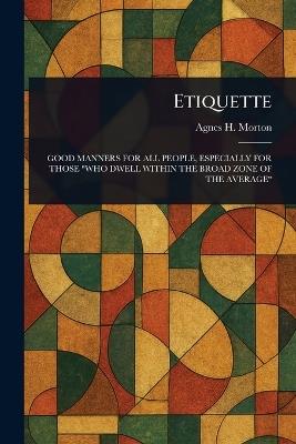 Etiquette - Agnes H Morton - cover