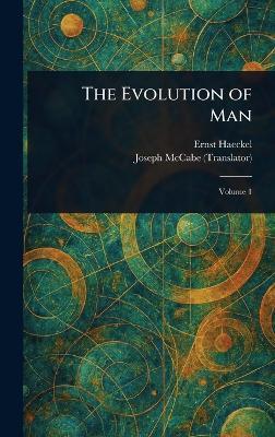 The Evolution of Man - Ernst Haeckel,Joseph McCabe - cover