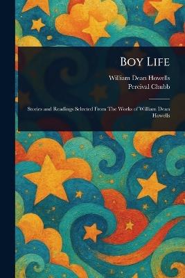 Boy Life - William Dean Howells,Percival Chubb - cover