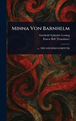 Minna Von Barnhelm - Gotthold Ephraim Lessing,Ernest Bell - cover