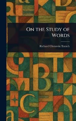 On the Study of Words - Richard Chenevix Trench - cover