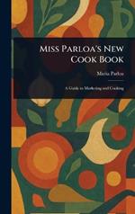 Miss Parloa's New Cook Book