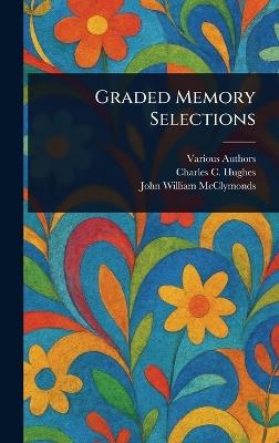 Graded Memory Selections - Various,Charles C Hughes,John William McClymonds - cover