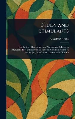 Study and Stimulants - A Arthur (Alfred Arthur) Reade - cover