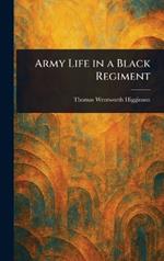 Army Life in a Black Regiment