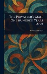 The Privateer's-Man, One Hundred Years Ago