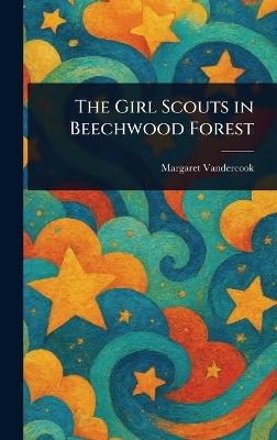 The Girl Scouts in Beechwood Forest - Margaret Vandercook - cover
