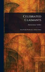 Celebrated Claimants