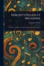 Debussy's Pelléas Et Mélisande