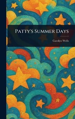 Patty's Summer Days - Carolyn Wells - cover