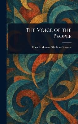 The Voice of the People - Ellen Anderson Gholson Glasgow - cover