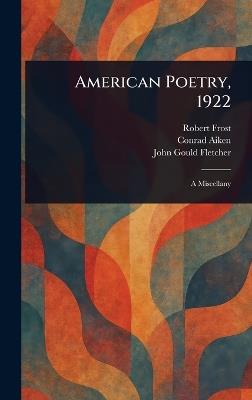 American Poetry, 1922 - Robert Frost,Conrad Aiken,John Gould Fletcher - cover
