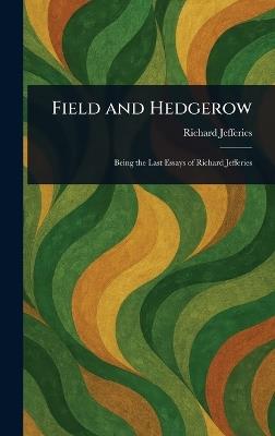 Field and Hedgerow - Richard Jefferies - cover