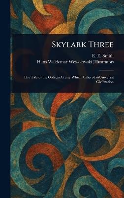 Skylark Three - E E (Edward Elmer) Smith,Hans Waldemar Wessolowski - cover