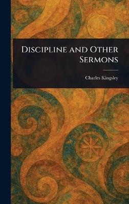 Discipline and Other Sermons - Charles Kingsley - cover