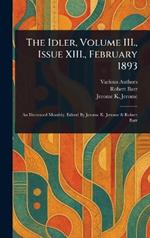 The Idler, Volume III., Issue XIII., February 1893