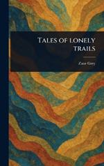 Tales of Lonely Trails