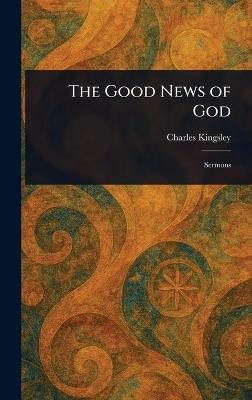 The Good News of God - Charles Kingsley - cover