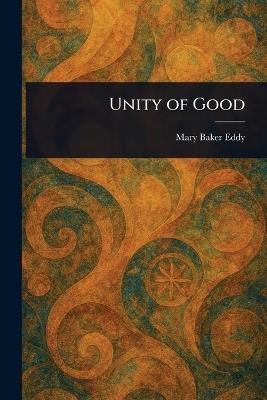 Unity of Good - Mary Baker Eddy - cover
